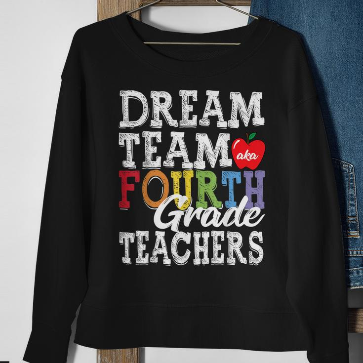 Fourth Grade Teachers Dream Team Aka 4Th Grade Teachers Sweatshirt Gifts for Old Women