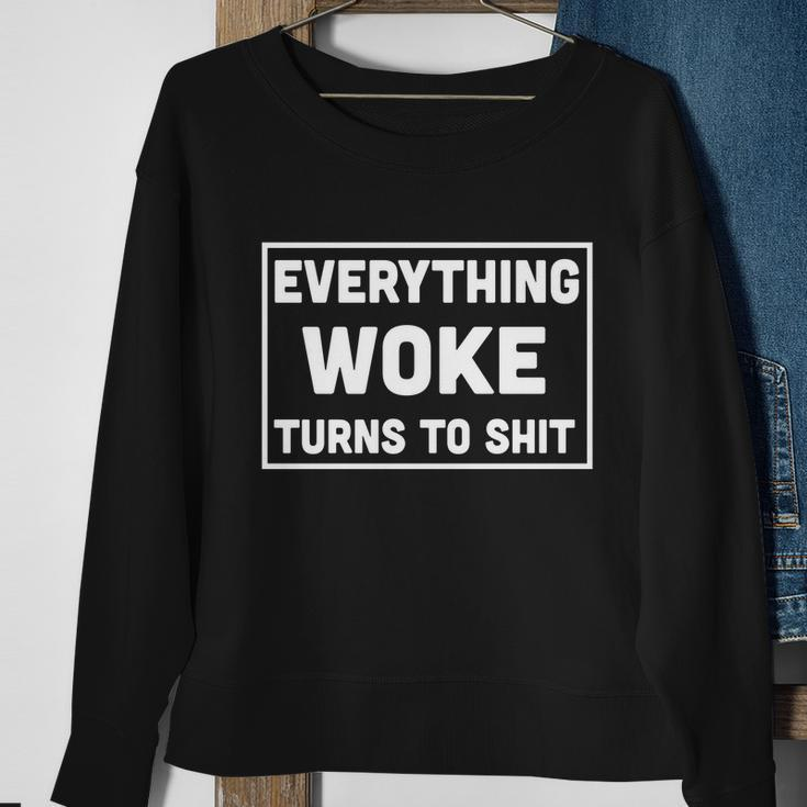 Funny Anti Biden Everything Woke Turns To Shit V2 Sweatshirt Gifts for Old Women