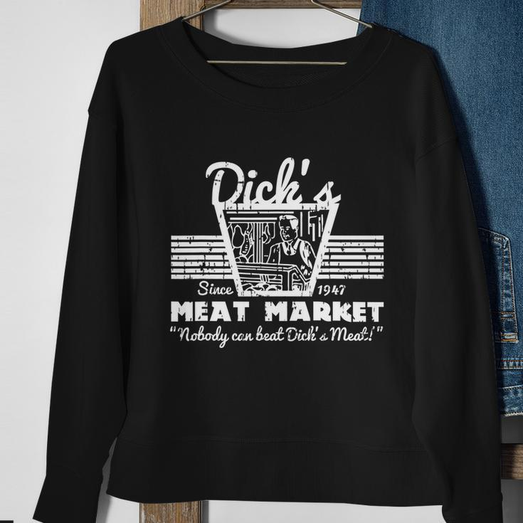 Funny Dicks Meat Market Gift Funny Adult Humor Pun Gift Tshirt Sweatshirt Gifts for Old Women