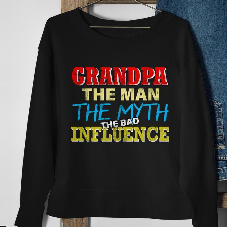Funny Grandpa Man Myth The Bad Influence Tshirt Sweatshirt Gifts for Old Women