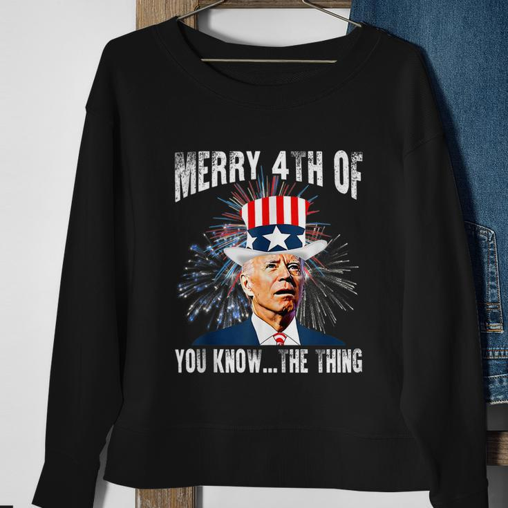 Funny Joe Biden Merry 4Th Of You KnowThe Thing 4Th Of July Sweatshirt Gifts for Old Women