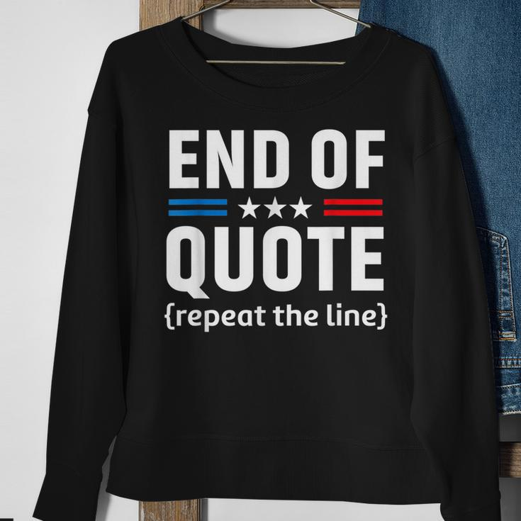 Funny Joe End Of Quote Repeat The Line V2 Sweatshirt Gifts for Old Women