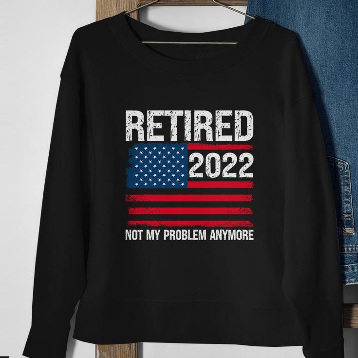 Funny Retired 2022 I Worked My Whole Life For This Retirement Sweatshirt Gifts for Old Women
