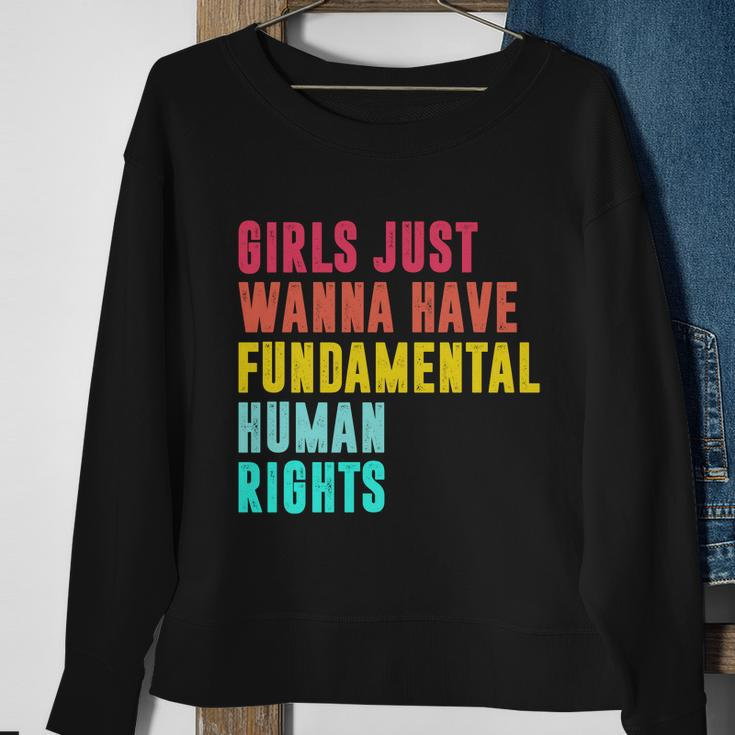 Girls Just Wanna Have Fundamental Human Rights Feminist Pro Choice Sweatshirt Gifts for Old Women