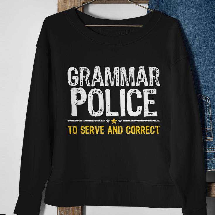 Grammar Police To Serve And Correct Funny Meme Tshirt Sweatshirt Gifts for Old Women