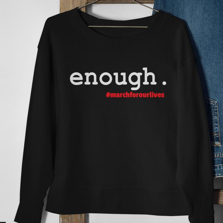 Hashtag Enough March For Our Lives Tshirt Sweatshirt Gifts for Old Women