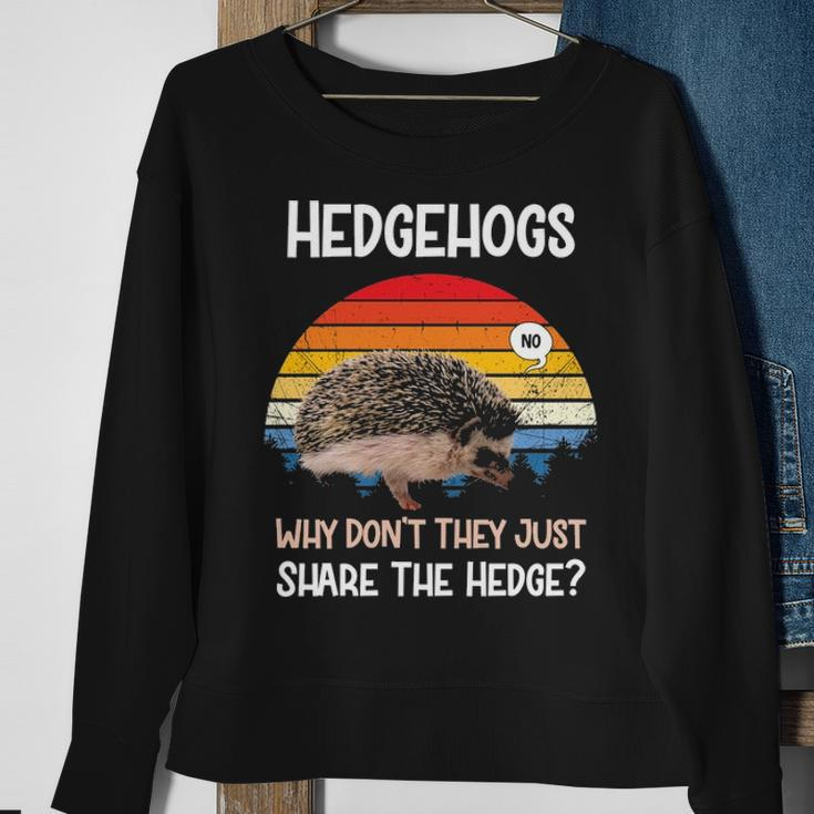 Hedgehogs Why Dont They Just Share The Hedge Tshirt Sweatshirt Gifts for Old Women