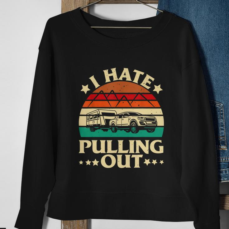 I Hate Pulling Out Funny Camping Trailer Retro Travel Sweatshirt Gifts for Old Women