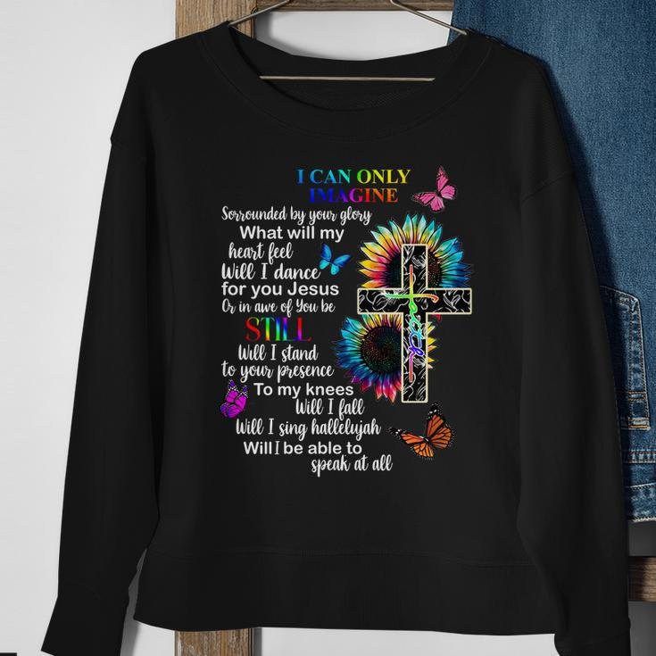 I Only Can Imagine Faith Christian Jesus God Sweatshirt Gifts for Old Women