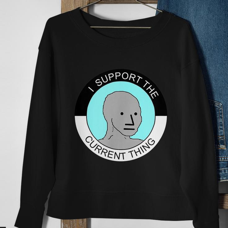 I Support Current Thing Tshirt Sweatshirt Gifts for Old Women