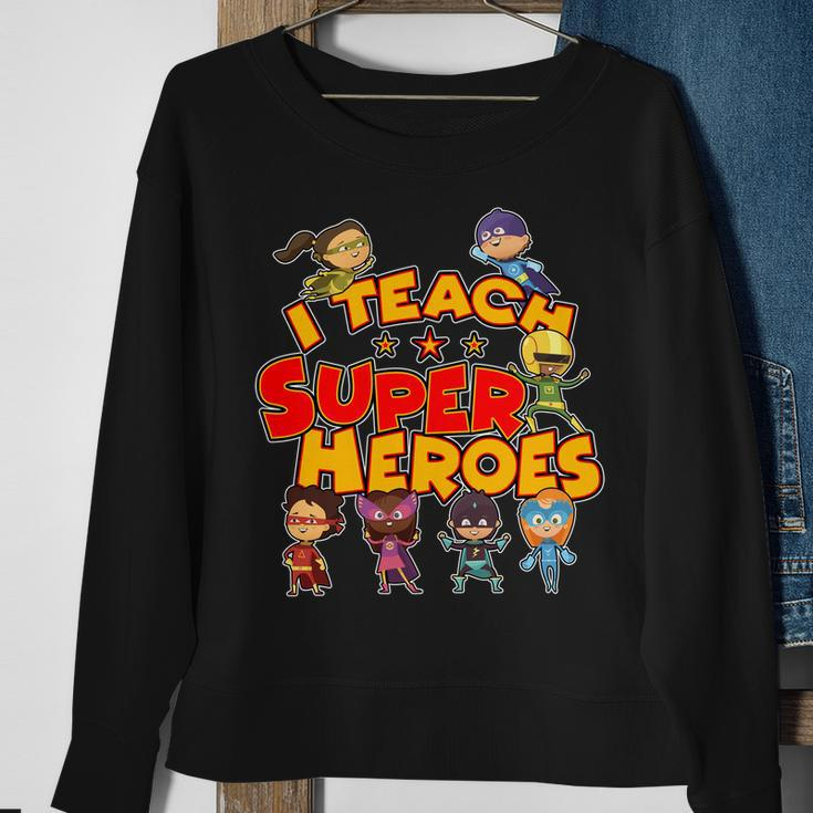 I Teach Superheroes Tshirt Sweatshirt Gifts for Old Women