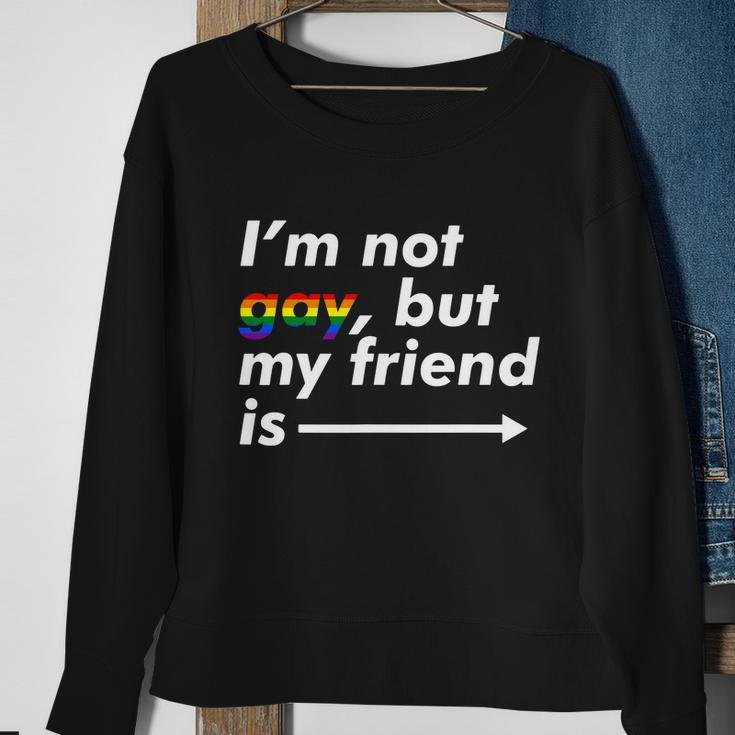 I_M Not Gay But My Friend Is Funny Lgbt Ally Sweatshirt Gifts for Old Women