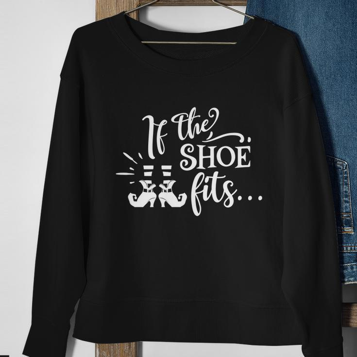 If The Shoe Fits Funny Halloween Quote Sweatshirt Gifts for Old Women