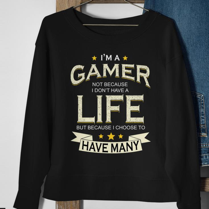 Im A Gamer Not Because I Dont Have A Life But I Have Many Tshirt Sweatshirt Gifts for Old Women