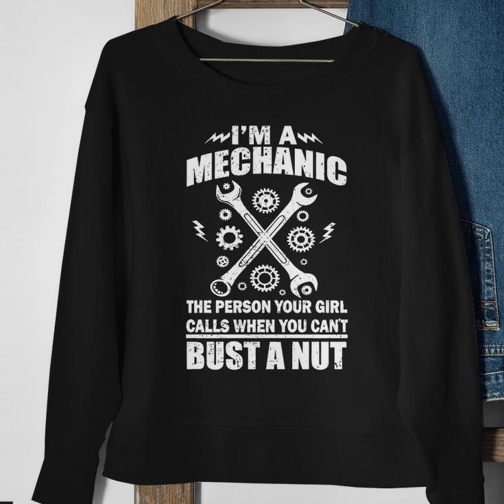 Im A Mechanic Girl Calls When You Cant Bust A Nut Tshirt Sweatshirt Gifts for Old Women