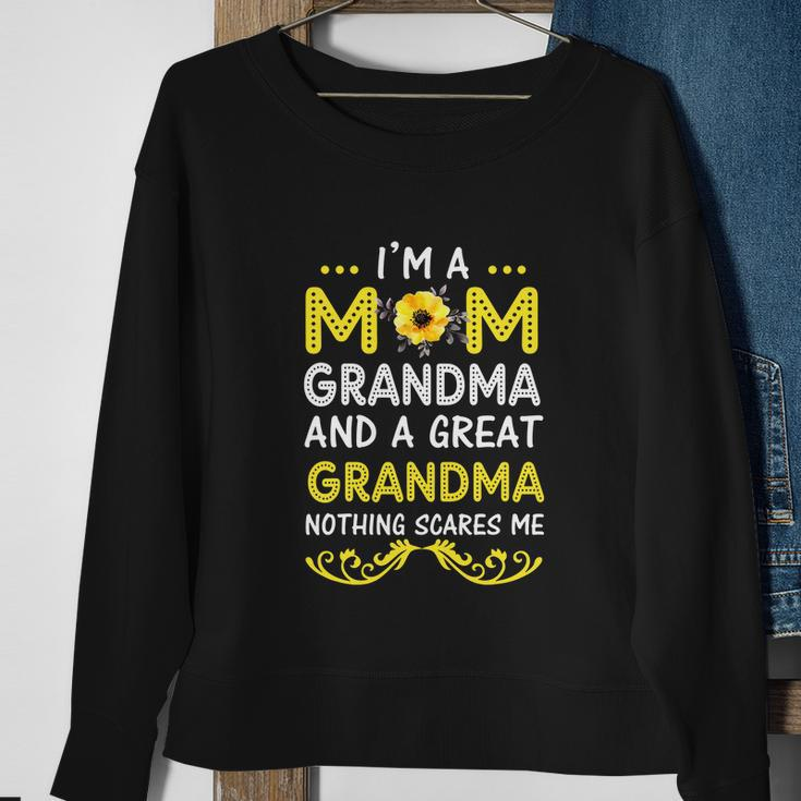 Im A Mom Grandma Great Nothing Scares Me Mothers Day Gifts Sweatshirt Gifts for Old Women