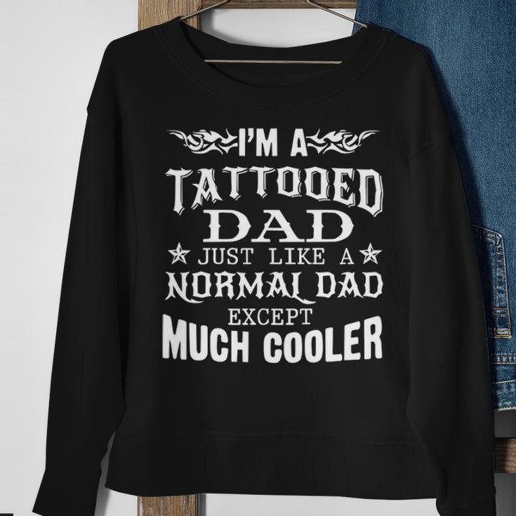 Im A Tattooed Dad Sweatshirt Gifts for Old Women
