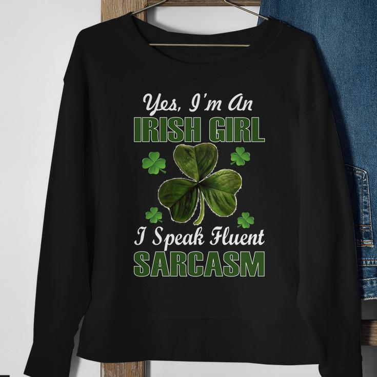 Im An Irish Girl I Speak Fluent Sarcasm Sweatshirt Gifts for Old Women