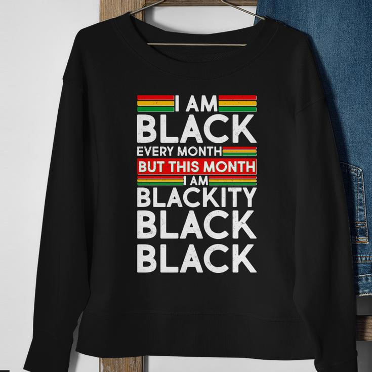 Im Black Every Month Proud Black American Sweatshirt Gifts for Old Women