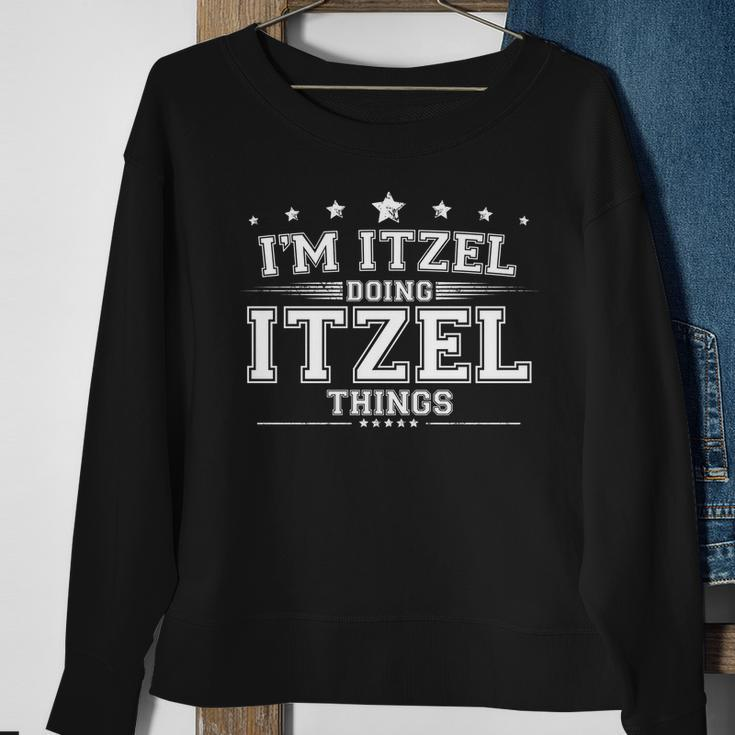 Im Itzel Doing Itzel Things Sweatshirt Gifts for Old Women