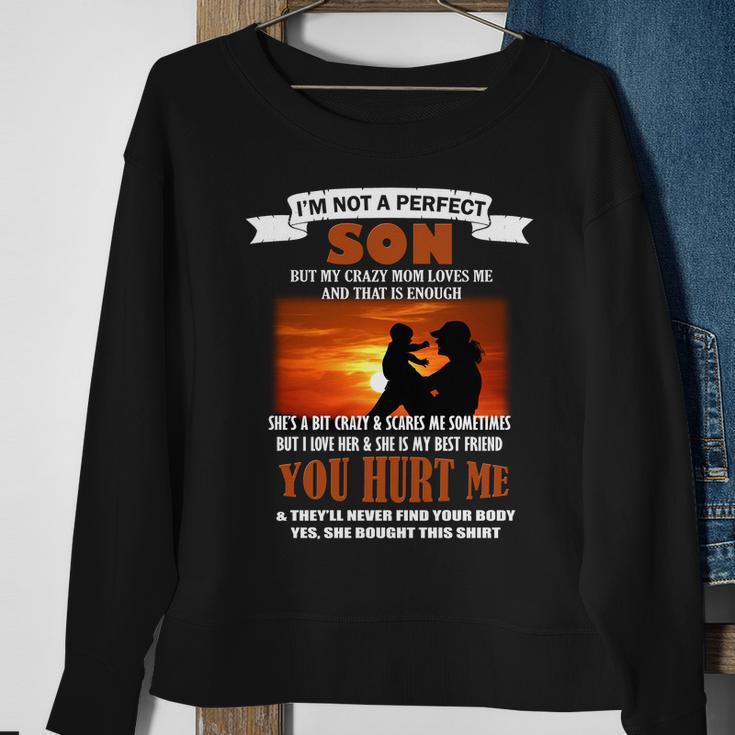 Im Not A Perfect Son But My Crazy Mom Loves Me Tshirt Sweatshirt Gifts for Old Women