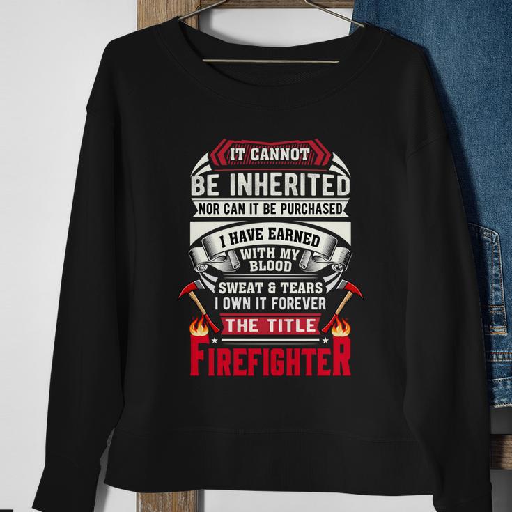 It Cannot Be Inherited Nor Can It Be Purchased Sweatshirt Gifts for Old Women