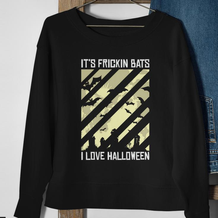 Its Frickin Bats I Love Halloween Halloween Quote Sweatshirt Gifts for Old Women