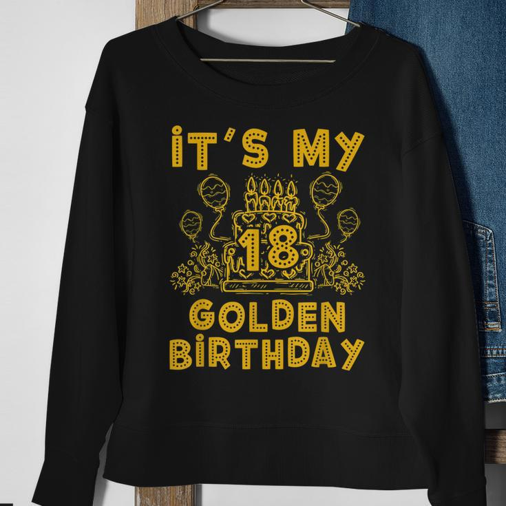 Its My Golden Birthday 18Th Birthday Sweatshirt Gifts for Old Women