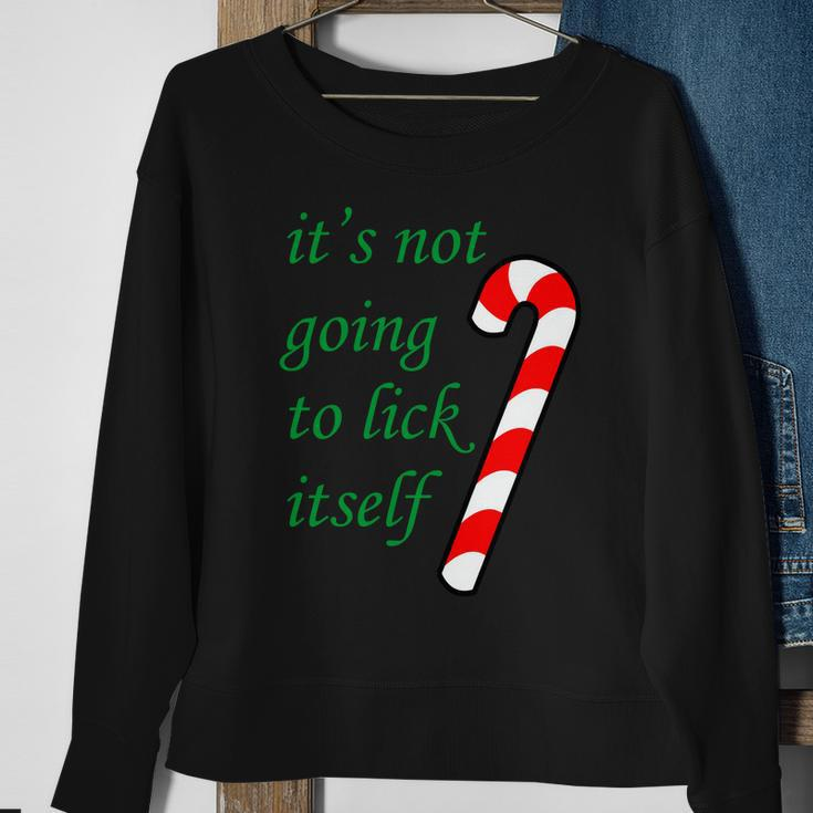 Its Not Going To Lick Itself Funny Naughty Christmas Tshirt Sweatshirt Gifts for Old Women