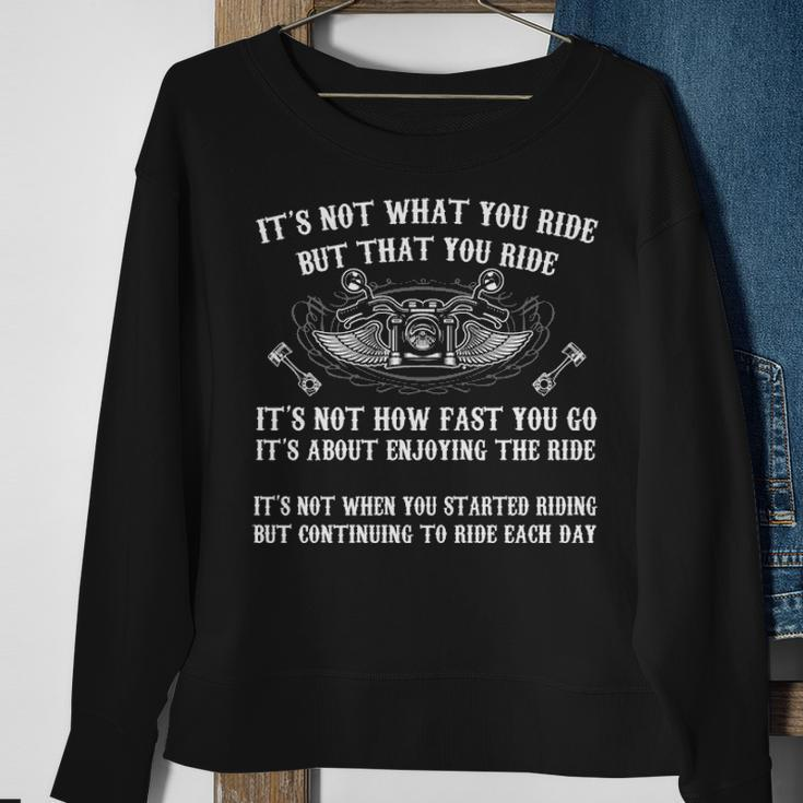 Its Not What You Ride But That You Ride Sweatshirt Gifts for Old Women