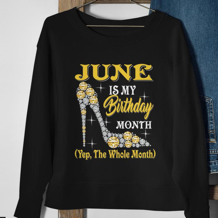 June Is My Birthday Month The Whole Month Girl High Heels Sweatshirt Gifts for Old Women