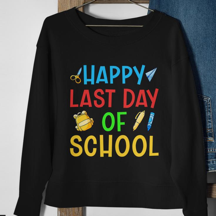 Last Day Of School Last Day School Happy Last Day Of School Funny Gift Sweatshirt Gifts for Old Women