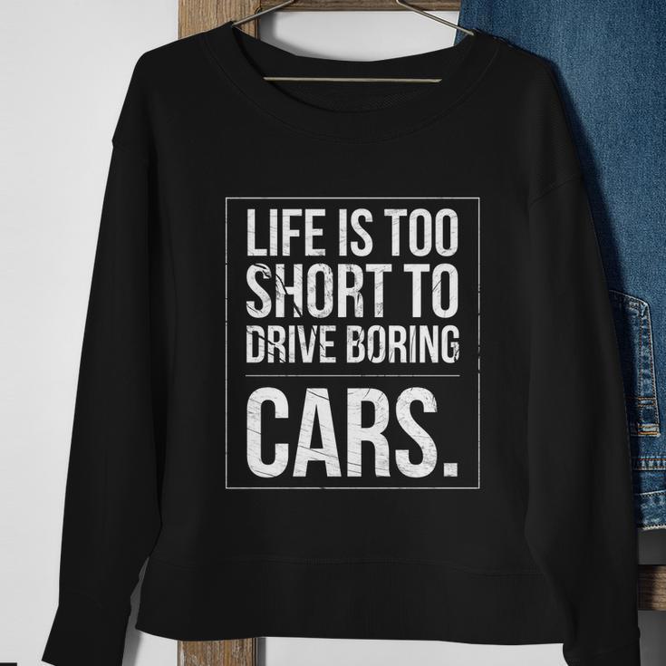 Life Is Too Short To Drive Boring Cars Funny Car Quote Distressed Sweatshirt Gifts for Old Women