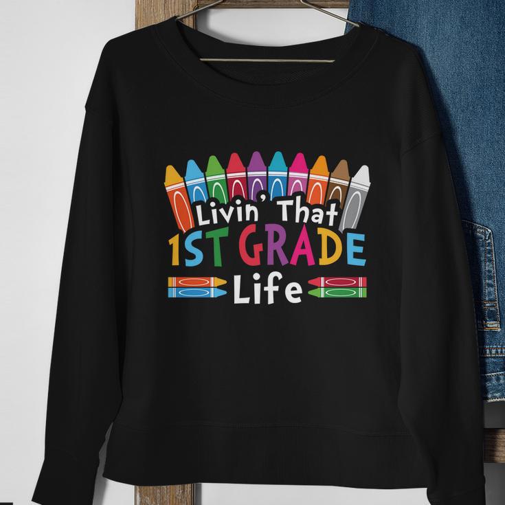 Livin That 1St Grade Life Cray On Back To School First Day Of School Sweatshirt Gifts for Old Women