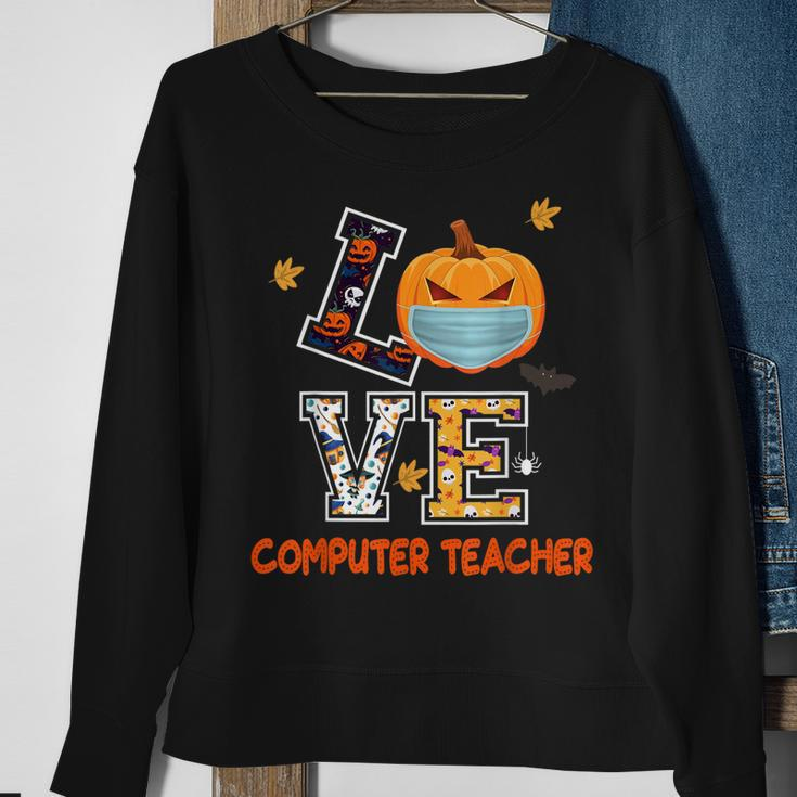 Love Computer Teacher Scary Halloween Costume - Funny School Sweatshirt Gifts for Old Women