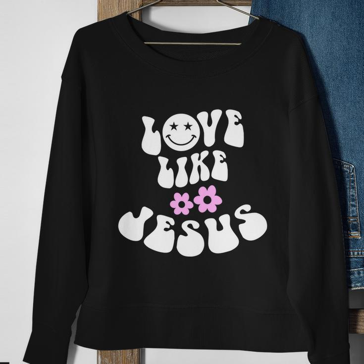 Love Like Jesus Religious God Christian Words Great Gift Sweatshirt Gifts for Old Women