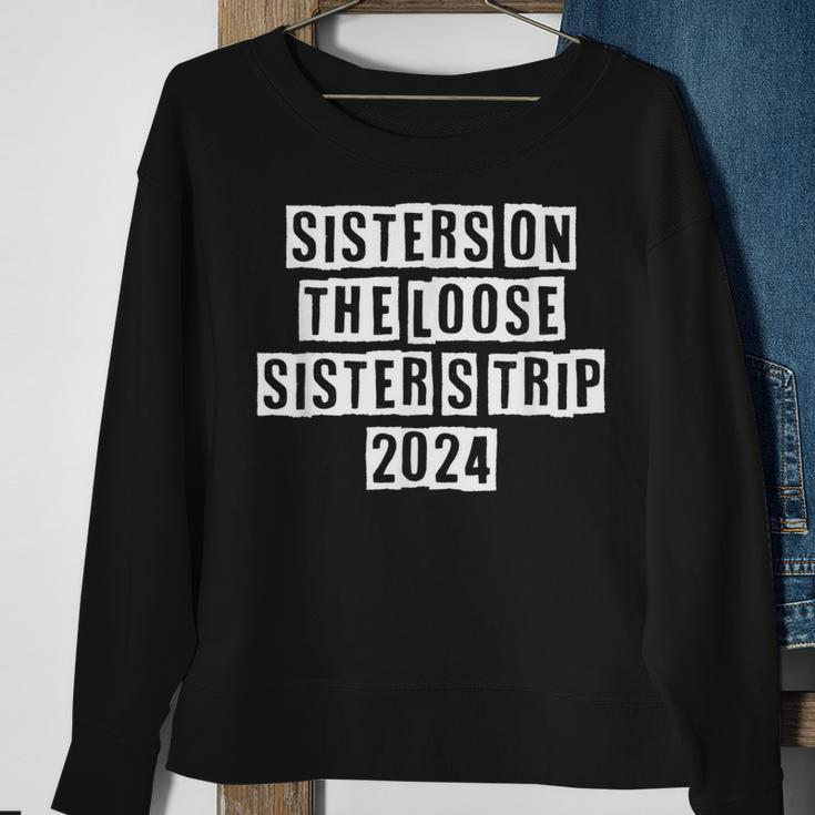 Lovely Funny Cool Sarcastic Sisters On The Loose Sisters Sweatshirt Gifts for Old Women