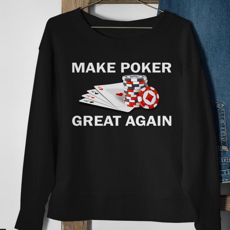 Make Poker Great Again Sweatshirt Gifts for Old Women