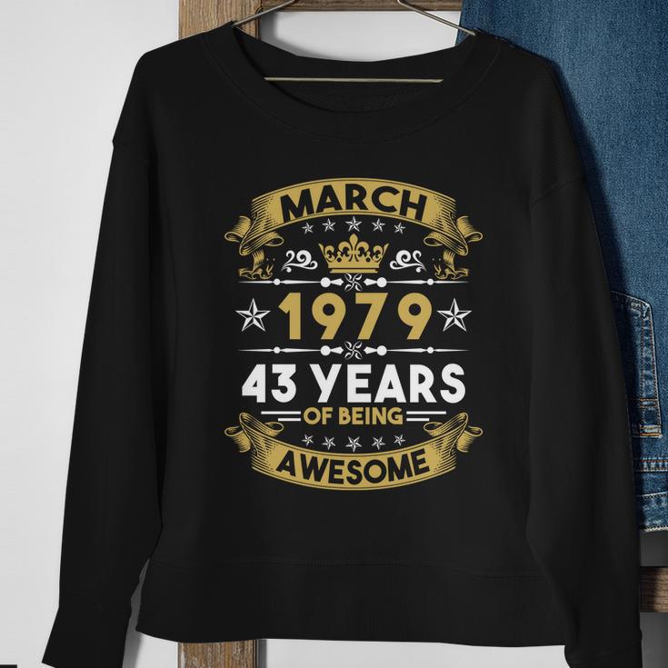 March 1979 43 Years Of Being Awesome Funny 43Rd Birthday Sweatshirt Gifts for Old Women