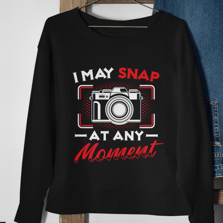 May Snap At Any Moment Photography Camera Photographer Gift Sweatshirt Gifts for Old Women