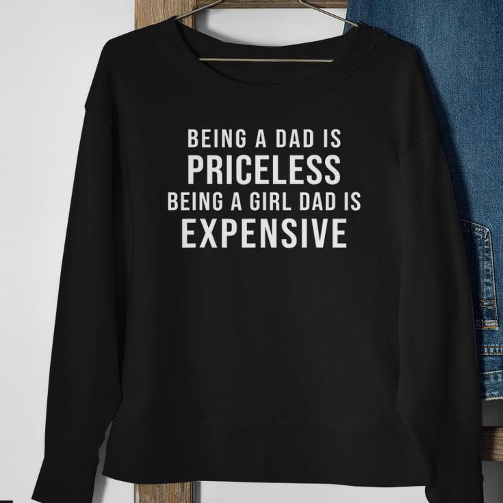 Mens Being A Dad Is Priceless Being A Girl Dad Is Expensive Funny Sweatshirt Gifts for Old Women