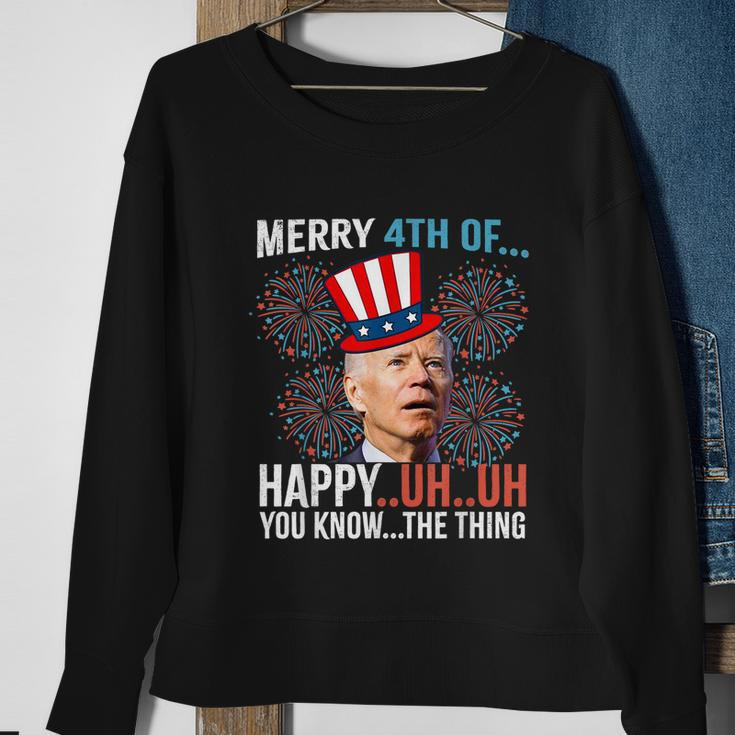 Merry 4Th Of Happy Uh Uh You Know The Thing Funny 4 July V2 Sweatshirt Gifts for Old Women