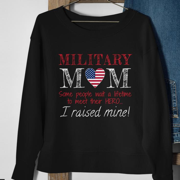 Military Mom I Raised My Hero America Gift American Armed Forces Gift Sweatshirt Gifts for Old Women