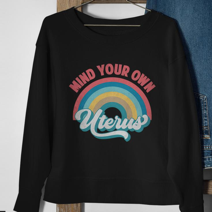 Mind Your Own Uterus Pro Choice Feminist Womens Rights Rainbow Design Tshirt Sweatshirt Gifts for Old Women