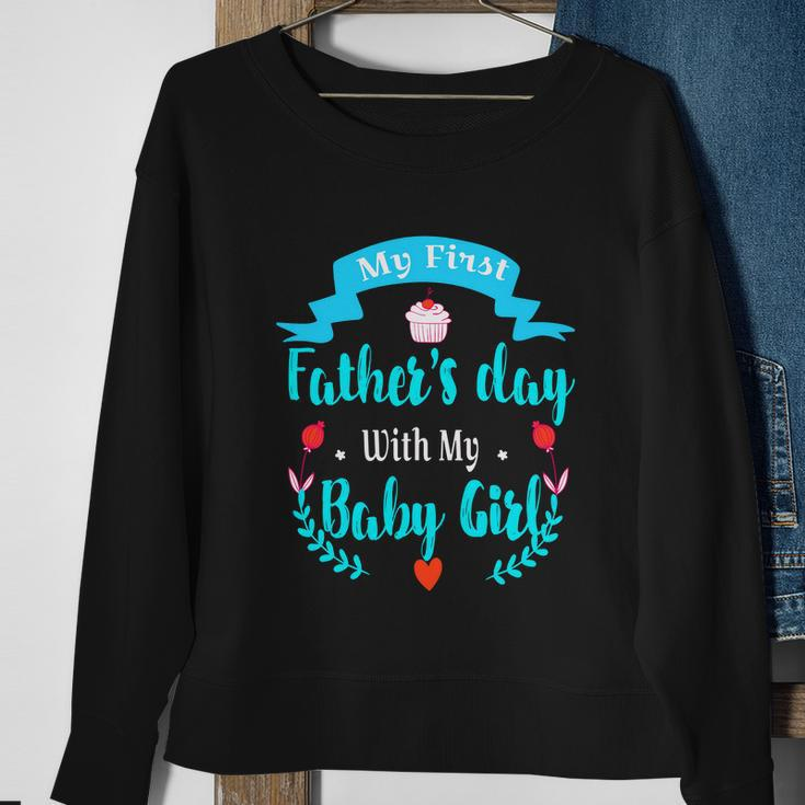 My 1St Fathers Day Baby Girl Sweatshirt Gifts for Old Women