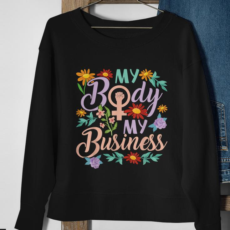 My Body My Business Feminist Pro Choice Womens Rights Sweatshirt Gifts for Old Women