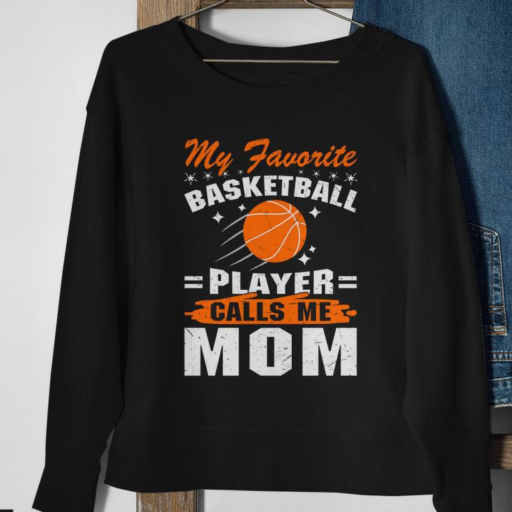 My Favorite Basketball Player Calls Me Mom Funny Basketball Mom Quote Sweatshirt Gifts for Old Women