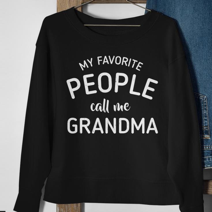 My Favorite People Call Me Grandma V2 Sweatshirt Gifts for Old Women