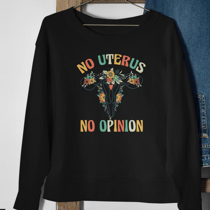 No Uterus No Opinion Pro Choice Flowers Uterus Saying Sweatshirt Gifts for Old Women