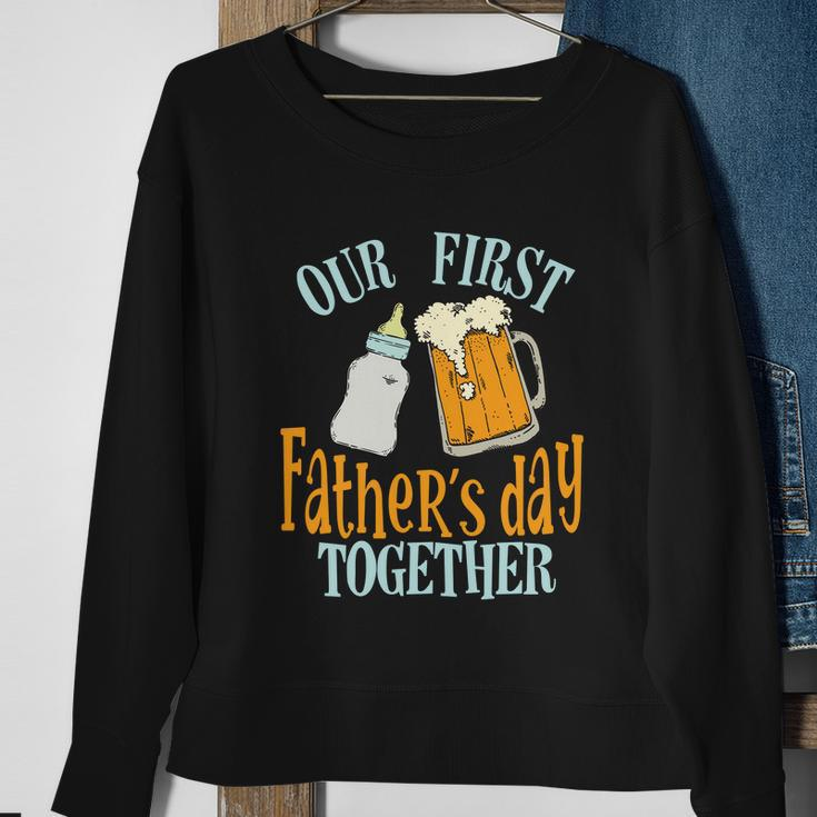 Our First Fathers Day Together Dad And Son Daughter Sweatshirt Gifts for Old Women